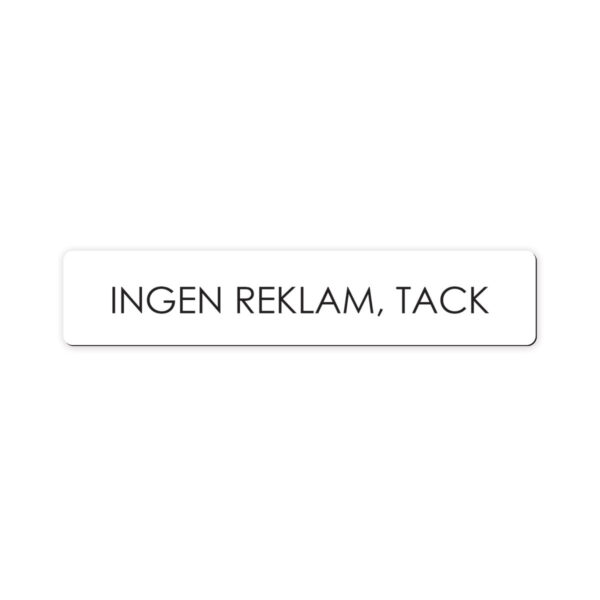 Skylt "Ingen reklam, tack" Rektangel. Flera färger